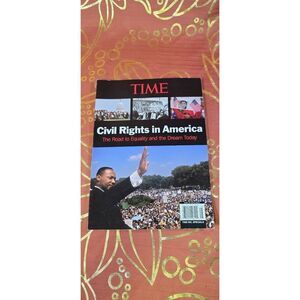 Time magazine Civil Rights in America: The Road to Equality and the Dream Today